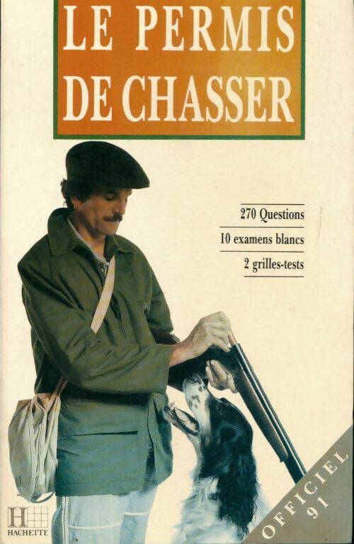 Le permis de chasser 1991 - Nicolas Noblet -  Hachette GF - Livre