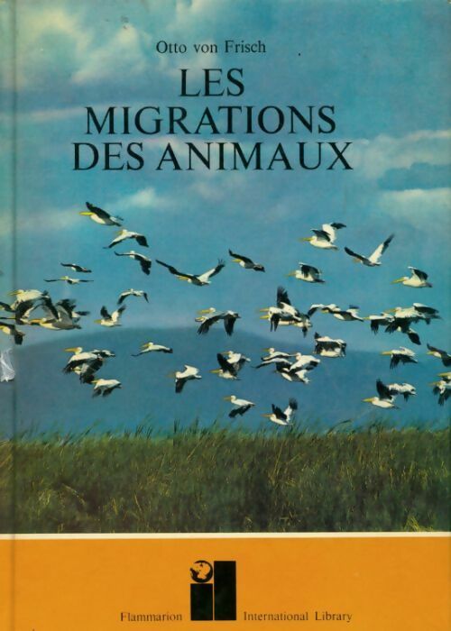 Les migrations des animaux - Otto Von Frisch -  Flammarion GF - Livre