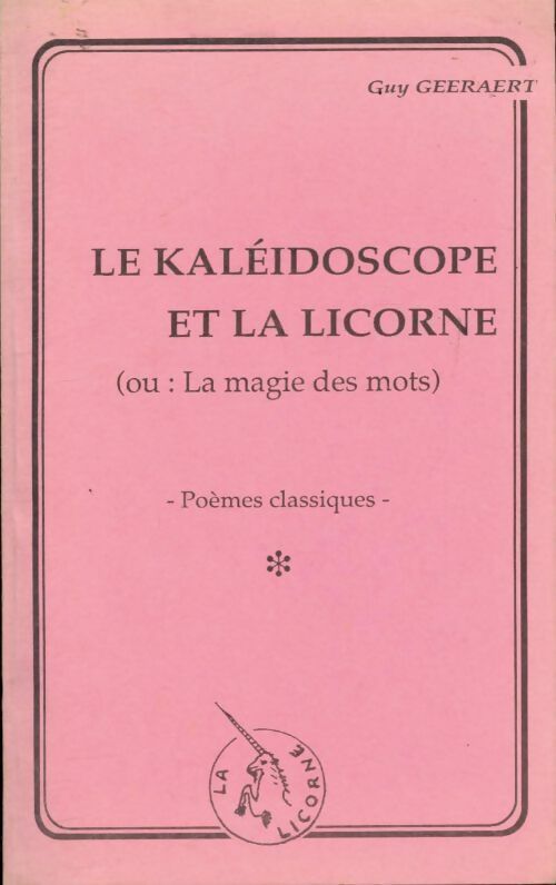 Livrenpoche : Le kaléidoscope et la licorne - Guy Geeraert - Livre