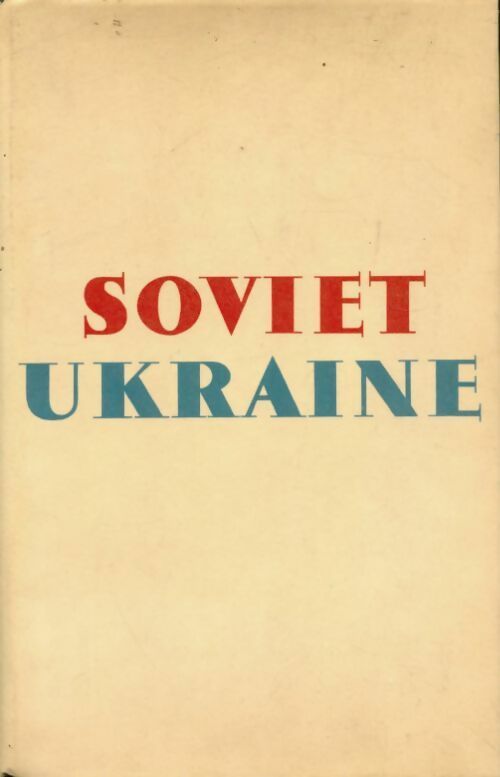 Livrenpoche : Soviet Ukraine - Collectif - Livre