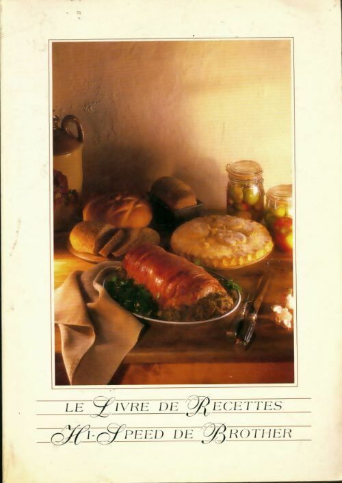 Livrenpoche : Le livre de recettes hi-speed de brother - Collectif - Livre