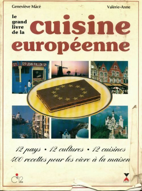 Le grand livre de la cuisine européenne - Geneviève Macé -  Compagnie 12 GF - Livre