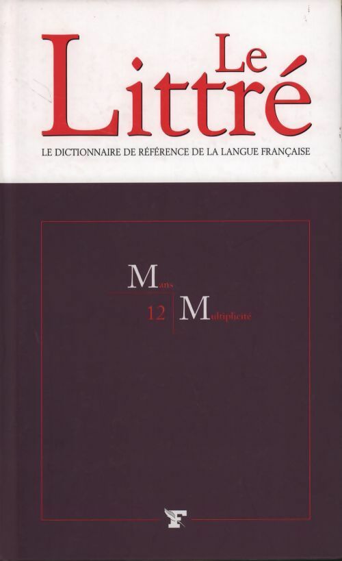 Livrenpoche : Le Littré Tome XII : Mans à Multiplicité - Collectif - Livre