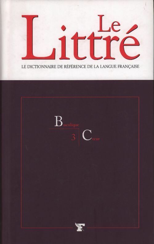 Livrenpoche : Le Littré Tome III : Bucolique à Coeur - Collectif - Livre