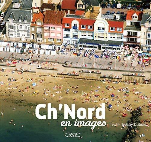 Ch'Nord en images - Collectif - Livre