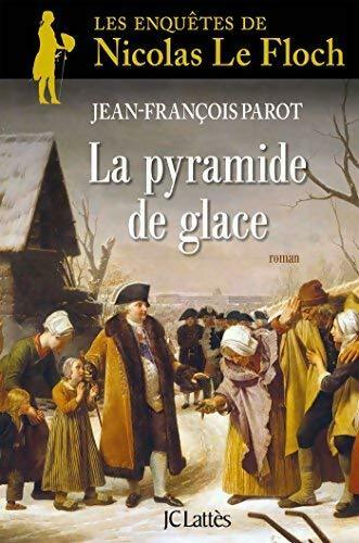 Livrenpoche : La pyramide de glace - Jean-François Parot - Livre