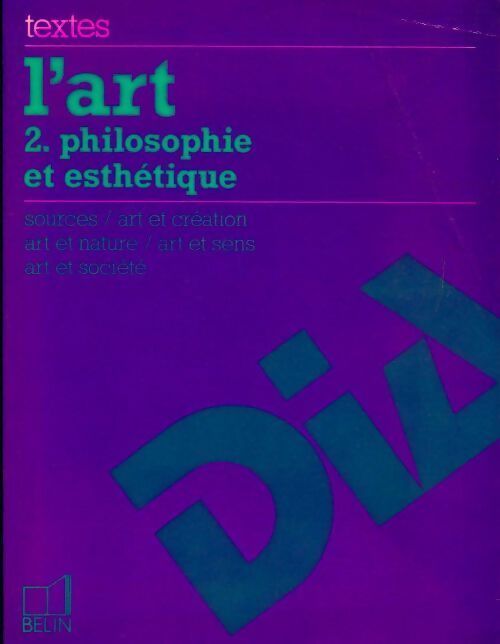 Livrenpoche : L'art Tome II : Philosophie et esthétique - Elisabeth Caillet - Livre