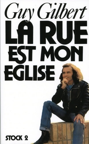 Livrenpoche : La rue est mon église - Guy Gilbert - Livre