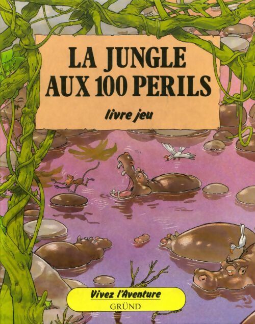Livrenpoche : La jungle aux 100 périls - Patrick Burston - Livre