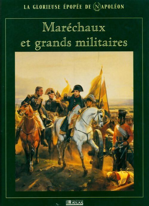 Maréchaux et grands militaires - Patrick Facon - Livre