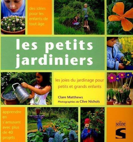 Livrenpoche : Les petits jardiniers - Clare Matthews - Livre