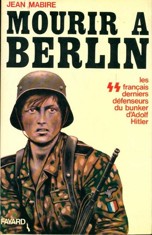 Livrenpoche : Mourir à Berlin - Jean Mabire - Livre