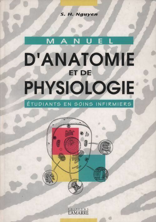 Livrenpoche : Manuel d'anatomie et de physiologie. Etudiants en soins infirmiers - S-H Nguyen - Livre