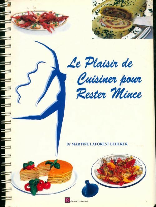 Livrenpoche : Le plaisir de cuisiner pour rester mince - Martine Laforest-Lederer - Livre