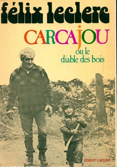 Livrenpoche : Carcajou ou le diable des bois - Félix Leclerc - Livre