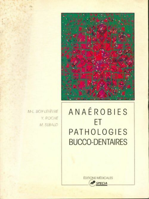 Anaerobies et pathologies bucco-dentaires - Collectif -  Specia GF - Livre
