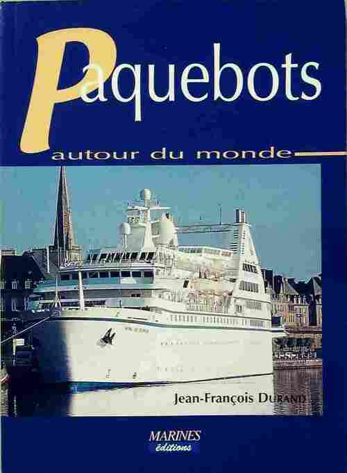 Livrenpoche : Paquebots autour du monde - Jean-François Durand - Livre