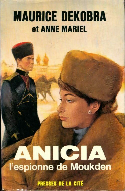 Livrenpoche : Anicia, l'espionne de Moukden - Maurice Dekobra - Livre