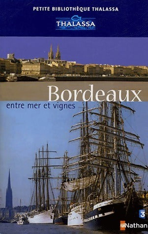 Livrenpoche : Bordeaux. Entre mer et vignes - Julia Musard - Livre