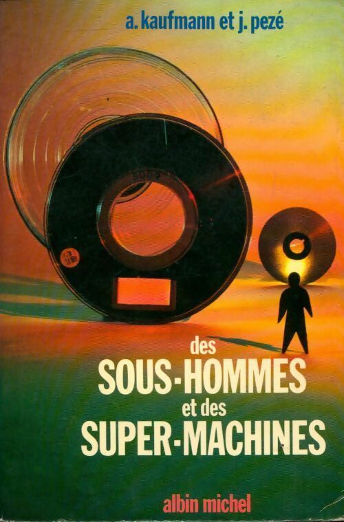 Livrenpoche : Des sous-hommes et des super-machines - J. Pezé - Livre