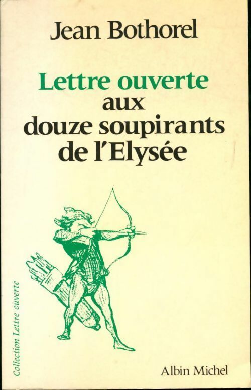 Livrenpoche : Lettre ouverte aux douze soupirants de l'Elysée - Jean Bothorel - Livre