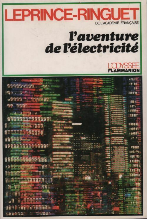 L'aventure de l'électricité - Louis Leprince-Ringuet -  L'Odysée - Livre