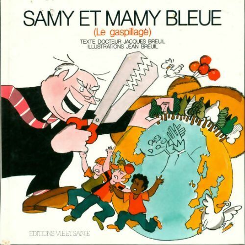 Livrenpoche : Samy et Mamy Bleue : Le gaspillage - Jean Breuil - Livre
