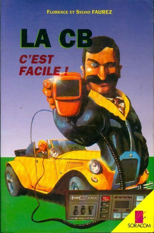 Livrenpoche : La CB c'est facile - Florence Faurez - Livre