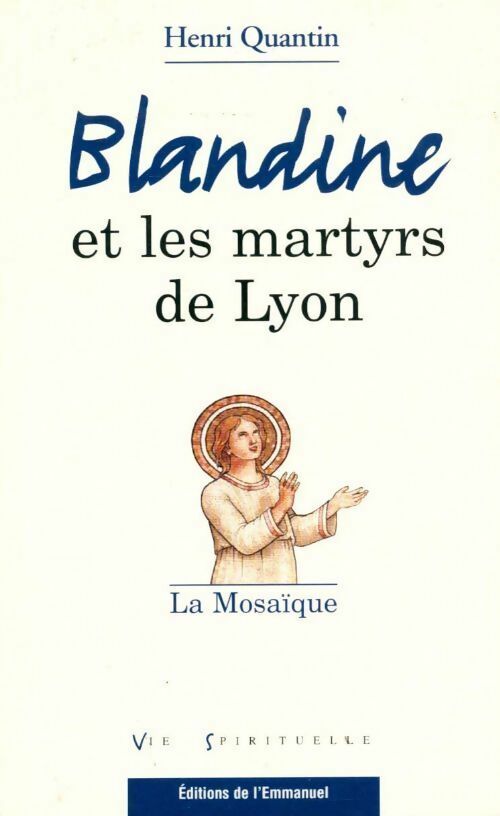 Livrenpoche : Blandine et les martyrs de Lyon. La mosaïque - Henri Quantin - Livre