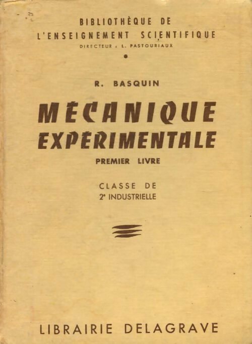 Livrenpoche : Mécanique expérimentale premier livre Seconde industrielle - René Basquin - Livre