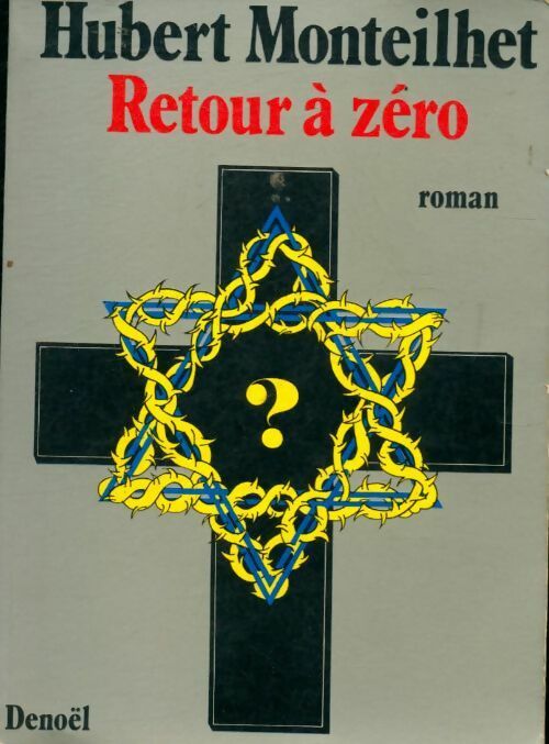 Livrenpoche : Retour à zéro - Hubert Monteilhet - Livre