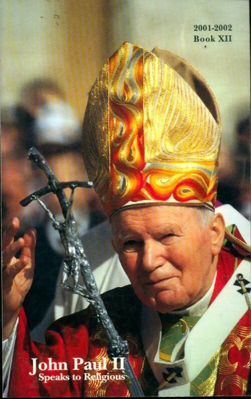 Speaks to religious  book XII - John Paul II -  Little sisters of the poor GF - Livre
