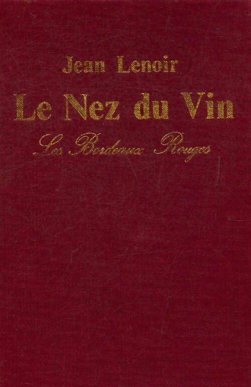 Livrenpoche : Le nez du vin : Les bordeaux rouges coffret avec 12 arômes - Jean Lenoir - Livre
