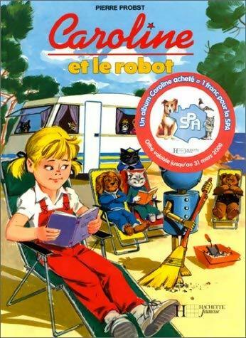 Livrenpoche : Caroline et le robot - Pierre Probst - Livre