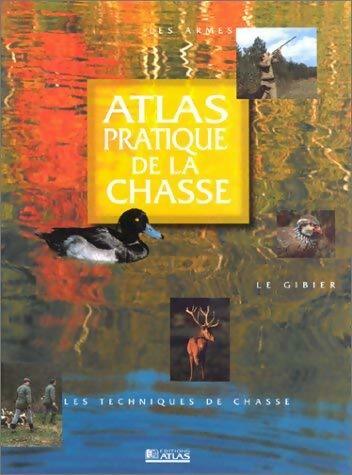 Livrenpoche : Atlas pratique de la chasse - Collectif - Livre