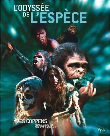 L'odyssée de l'espèce - Yves Coppens -  EPA GF - Livre