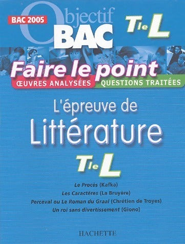 Livrenpoche : L'épreuve de littérature Terminale L 2005 - Romain Lancrey-Javal - Livre