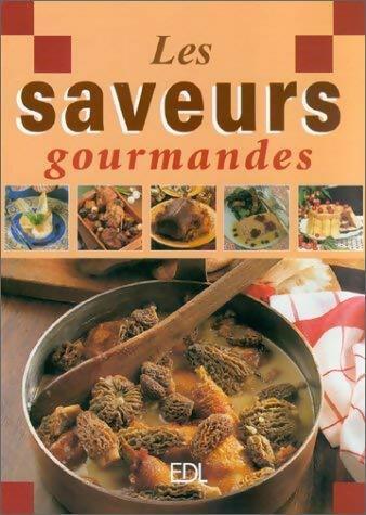 Livrenpoche : Les saveurs gourmandes - Collectif - Livre