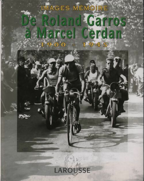 Livrenpoche : De Roland Garros à Marcel Cerdan. 1900-1945 - Collectif - Livre