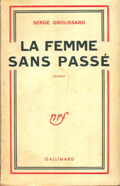 Livrenpoche : La femme sans passé - Serge Groussard - Livre