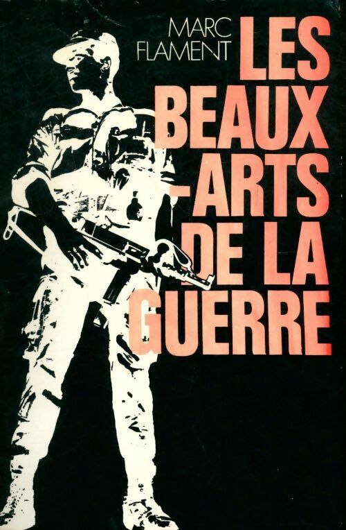 Livrenpoche : Les beaux-arts de la guerre - Marc Flament - Livre
