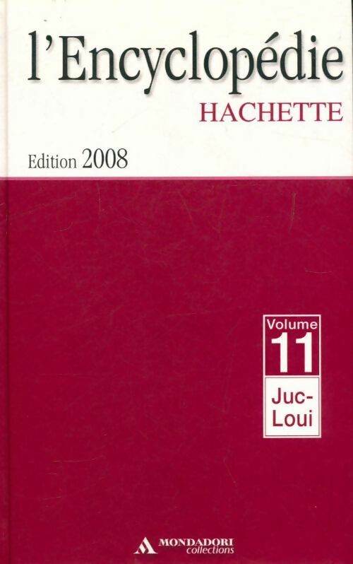 Livrenpoche : L'encyclopédie Hachette Tome XI : De Juc à Loui - Collectif - Livre