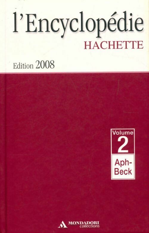 Livrenpoche : L'encyclopédie Hachette Tome II : De Aph à Beck - Collectif - Livre