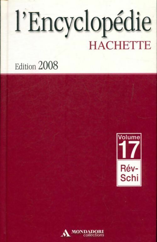 Livrenpoche : L'encyclopédie Hachette Tome XVII : De Rév à Schi - Collectif - Livre
