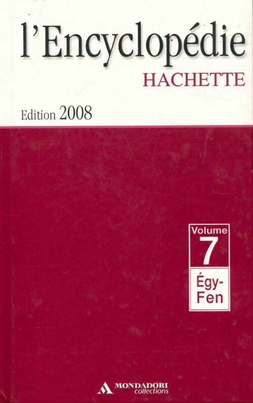 Livrenpoche : L'encyclopédie Hachette Tome VII : De Egy à Fen - Collectif - Livre