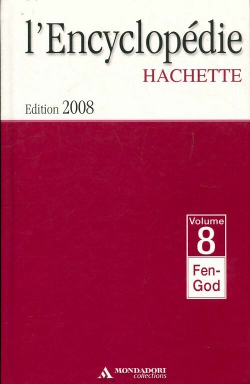 Livrenpoche : L'encyclopédie Hachette Tome VIII : De Fen à God - Collectif - Livre