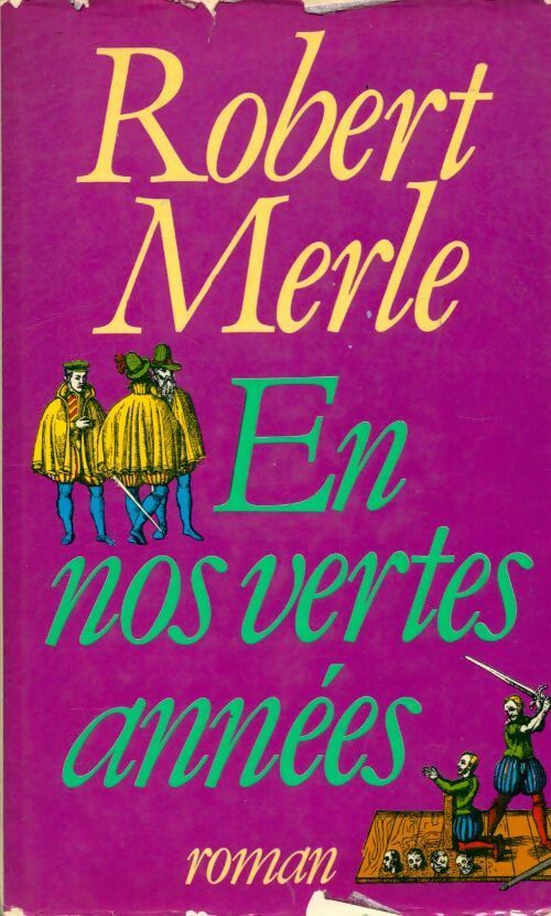Livrenpoche : Fortune de France Tome II : En nos vertes années - Robert Merle - Livre