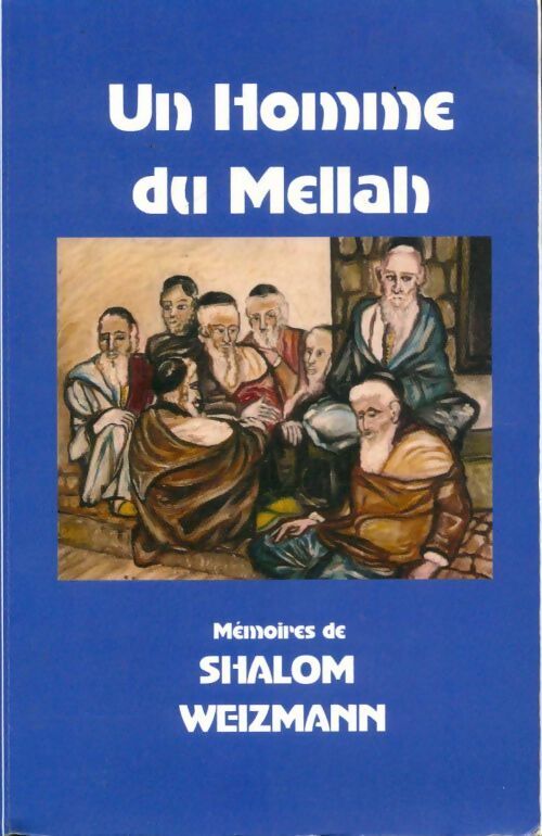 Livrenpoche : Un homme du Mellah - Shalom Weizmann - Livre