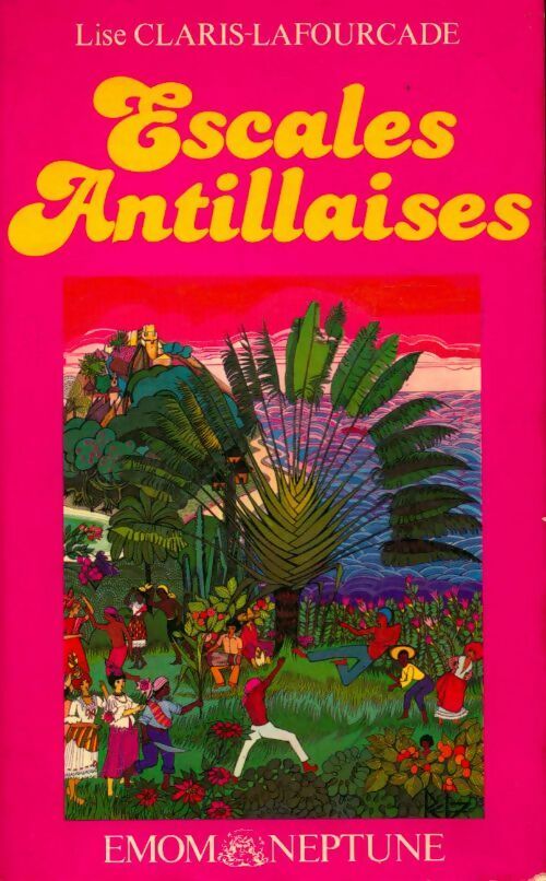 Livrenpoche : Escales antillaises - Lise Claris La Fourcade - Livre