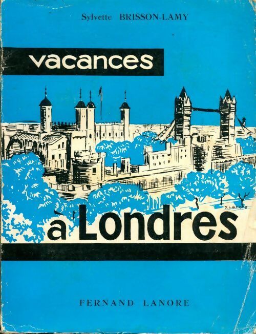 Livrenpoche : Vacances à... Londres - Sylvette Brisson-Lamy - Livre